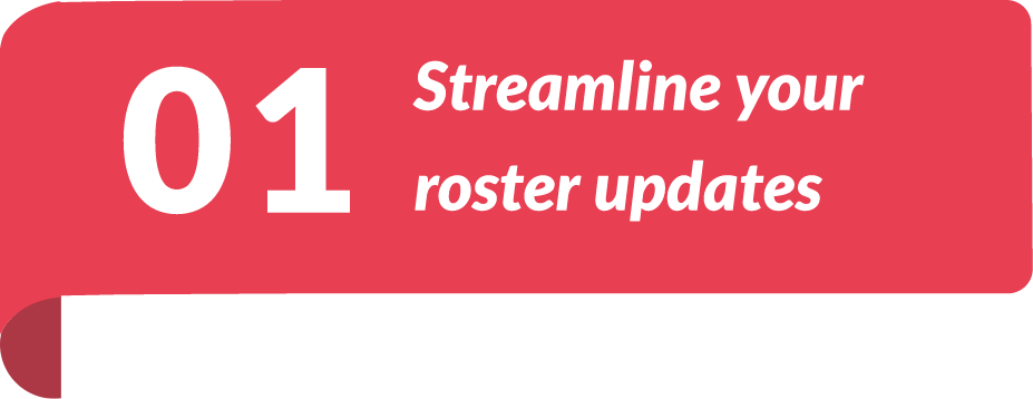 1 streamline your roster updates